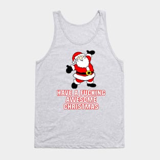 Have a F*cking Awesome Christmas Tank Top